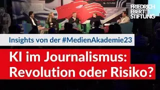 KI im Journalismus: Revolution oder Risiko? | Insights von der #MedienAkademie23