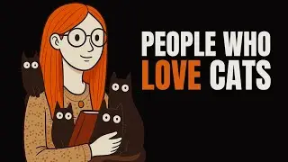 The Psychology of People Who Love Cats