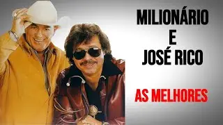 Milionário e José Rico As Melhores