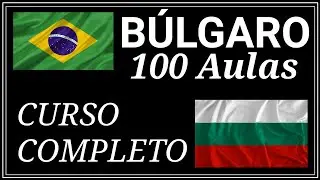 Curso de Búlgaro para iniciantes | 100 Aulas (Completo)