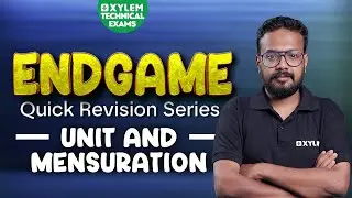UNIT & MENSURATION | ENDGAME | QUICK REVISION SERIES   | XYLEM TECHNICAL EXAMS