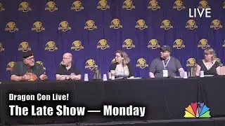 The Late Show &mdash; Monday @ Dragon Con 2019