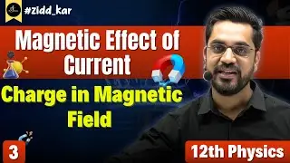Ch - Magnetic effect of electric current | Lec - 3 : Charge in Magnetic Field | By Ashish Sir Hindi