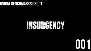 Insurgency - [Geforce GTX 980 Ti] [FRAME-RATE TEST] - [1080p/60fps]