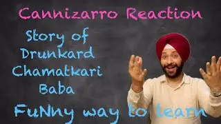 Cannizzaro Reaction with Mechanism | Organic Chemistry | Funny Trick to Learn | Drunkard Baba Story