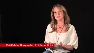 Author Patti Callahan Henry on the Origins of Her Novel, The Stories We Tell