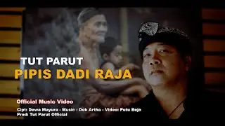 PIPIS DADI RAJA / TUT PARUT (OFFICIAL MUSIC VIDEO)@tutparut2752 
