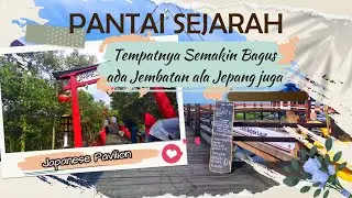 PANTAI SEJARAH | HUTAN MANGROVE BATUBARA 2023