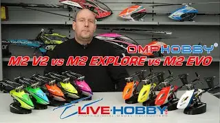 OMPHOBBY M2 EXPLORE vs. M2 V2 vs. M2 EVO