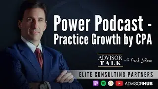 Financial Advisor Practice Growth by CPA | CPA Acquisition Deals | Financial Advisor Tips