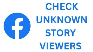 See Unknown Viewers on Facebook Stories | Facebook Story Viewers List | Identify Unknown Viewers