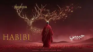 Habibi | حبيبي - Arabic Techno House Music