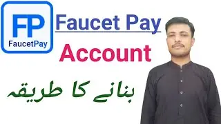 How are create account Faucet Pay in Pakistan