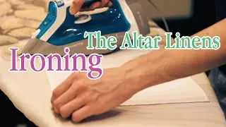 Relaxation and Learning - Ironing the Altar Linen (Bilingual French/English)