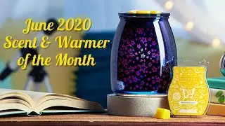 June 2020 Scent & Warmer of the Month