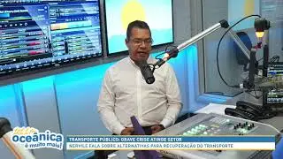 Nervile Caetano fala sobre a grave crise no transporte p&uacute;blico em entrevista para a R&aacute;dio Oce&acirc;nic