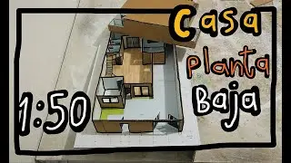 Casa Habitación Planta Baja Escala 1:50 (Maqueta)