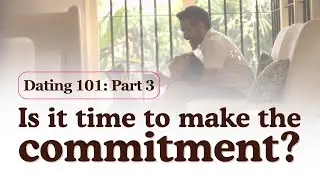 Dating 101 Part 3: Signs You Are Ready to Go Exclusive I andwemet