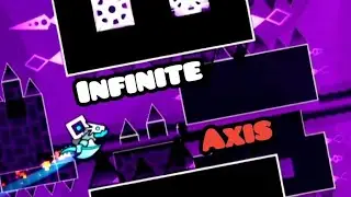 NEW BEST DEMON // Infinite Axis by KLGEODASH (Me) // Geometry Dash 2.2