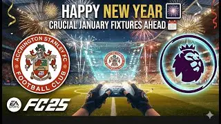 HAPPY NEW YEAR 🎆 CRUCIAL JANUARY FIXTURES AHEAD | Accrington Stanley RTG S5 E7.2