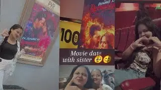 Movie date with sister ❤️☺️#youtube #trending #explore #ekdeewanekideewaniyat #movie #foryou #cousin