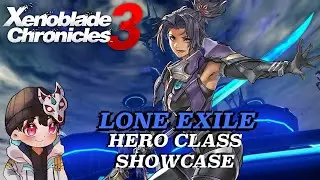 Xenoblade Chronicles 3 - Lone Exile Class Showcase (Aggressive Defender Build)