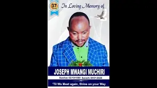 JOSEPH MWANGI MUCHIRI SEND OFF