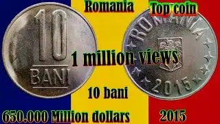 Is the 2015 Romania 10 Bani Coin REALLY Worth $650,000? Truth Revealed!