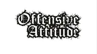 Offensive Attitude - To Die For