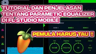 BAHAS TENTANG PARAMHETIC EQUALIZER YANG ADA DI APLIKASI FL MOBILE #tutorialmusikflstudiomobile