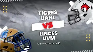 🔴Liga Mayor ONEFA: Tigres UANL vs Linces UVM