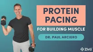Protein Pacing Diet for Building Muscle With Paul Arciero, PhD