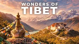 Wonders of Tibet | The Most Beautiful Places to Visit