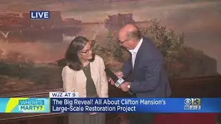 Where's Marty? Checking Out Clifton Mansion's Large-Scale Restoration