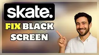 Как исправить черный экран Skate на ПК (2025 простых решений)