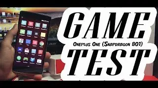 OnePlus One (Snapdragon 801) - GAME TEST