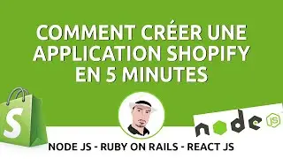 Comment Cr&eacute;er une Application Shopify en 5mn