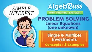 Ch05.6.3 Problem Solving Involving LEOV  SIMPLE Interest 5 Examples - by AlgebRuss (Pinoy Math)