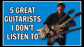 5 Great Guitar Players I Do Not Listen To