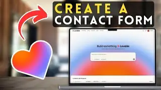 How to Add a Contact Form in Lovable | Lovable Tutorial (2025)