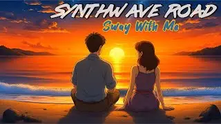 sway with me // synthwave road // island synthwave with original style