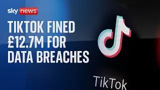 TikTok fined &pound;12.7m for data protection breaches
