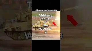 Military Tanks of the World🌎 2
