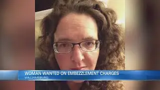 Wanted woman embezzled more than $30K from Williamsburg business, police say