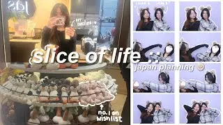 SLICE OF LIFE 🎐 :: cafes, planning for japan, planning with friends, window shopping, photo booths