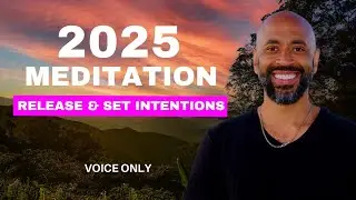 New Year Guided Meditation 2025: Release and Set Intentions