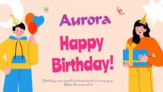 Happy Birthday to Aurora