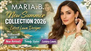 Maria B New Summer Collection 2026 | Latest Lawn Designs