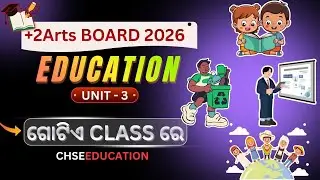 +2 2nd Year Arts | Education UNIT- 3 ONE SHOT Live 2026 | CHSE Education Odisha