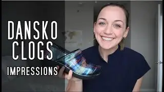 DANSKO Clogs | Initial Impressions |